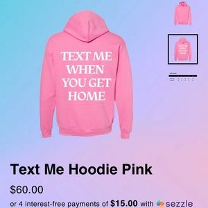 Text me when you get home hoodie